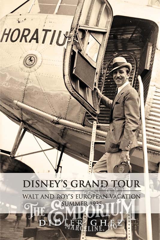 Disney's Grand Tour - Walt and Roy's European Vacation, Summer 1935 | Marceline Emporium