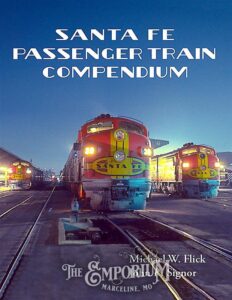 Santa Fe Passenger Train Compendium - 92177 | Marceline Emporium