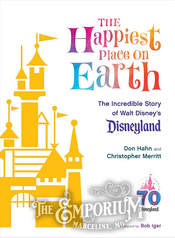 The Happiest Place on Earth - The Incredible Story of Walt Disney's Disneyland - 04708 | Marceline Emporium